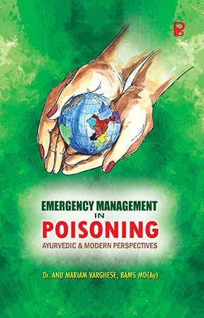 EMERGENCY MANAGEMENT IN POISONING - Ayurvedic and Modern perspectives